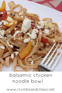 Balsamic Chicken Noodle Bowl | Crumbs and Chaos #maindish #pasta www.crumbsandchaos.dreamhosters.com