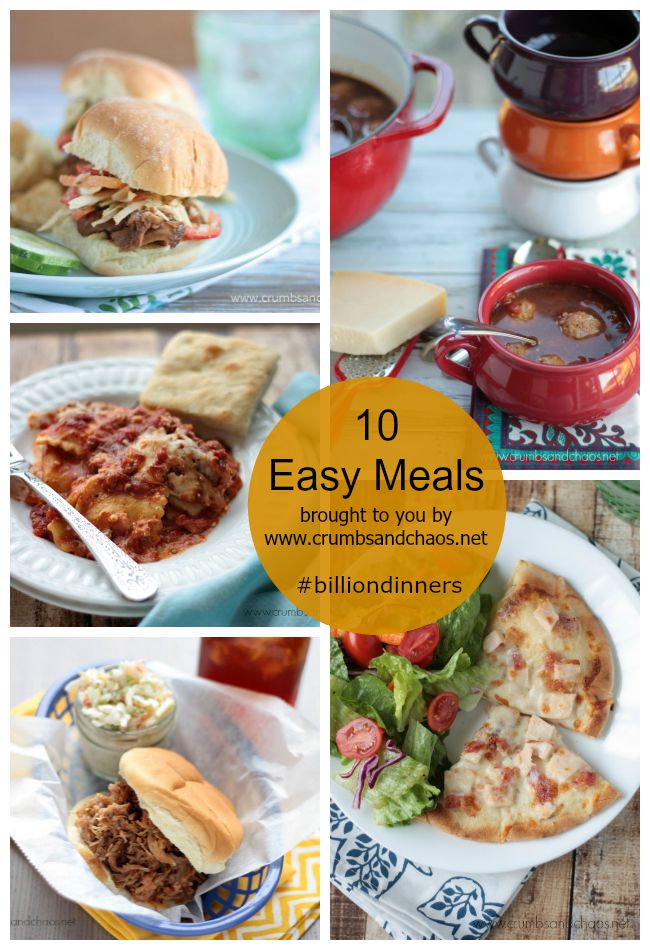10 Easy Meals brought to you by Crumbs and Chaos #billiondinners
