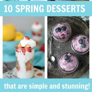 10 Desserts for Spring that are simple to make and sure to impress!
