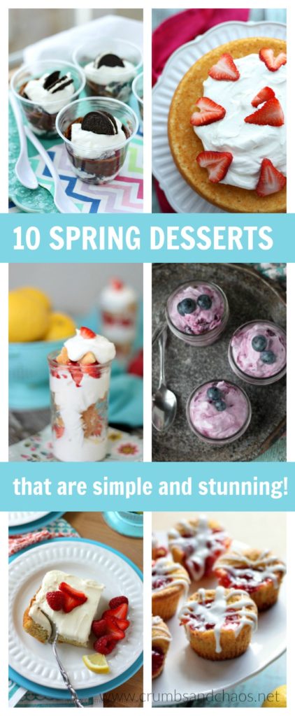 10 Desserts for Spring that are simple to make and sure to impress!